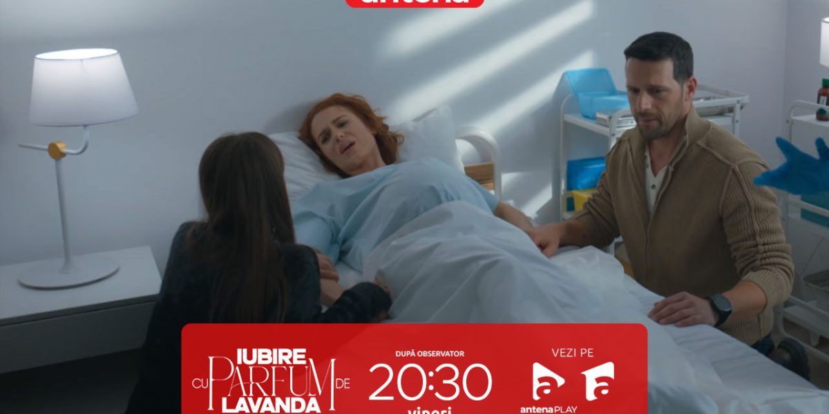 Iubire cu parfum de lavandă | Sezonul 3 | Episodul 48, 26 decembrie 2025. Sarcina Andei, în pericol! De ce Maria se consideră vinovată | Video
