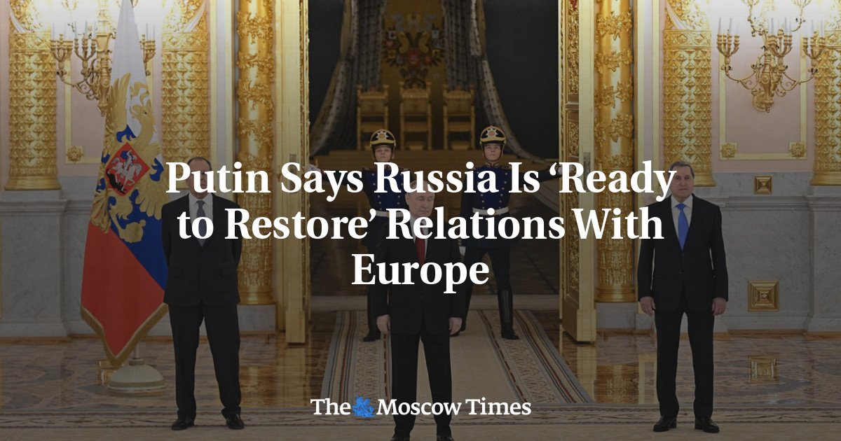 Putin Says Russia Is ‘Ready to Restore’ Relations With Europe