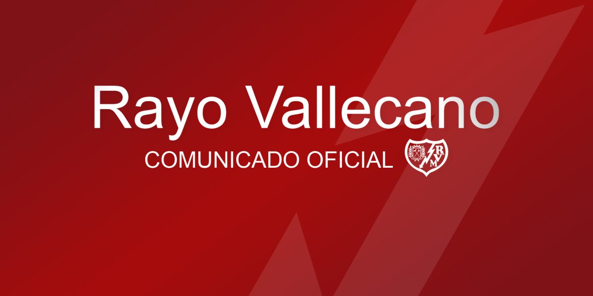 Comunicado Oficial: Rayo Vallecano - Atlético de Madrid | Rayo Vallecano