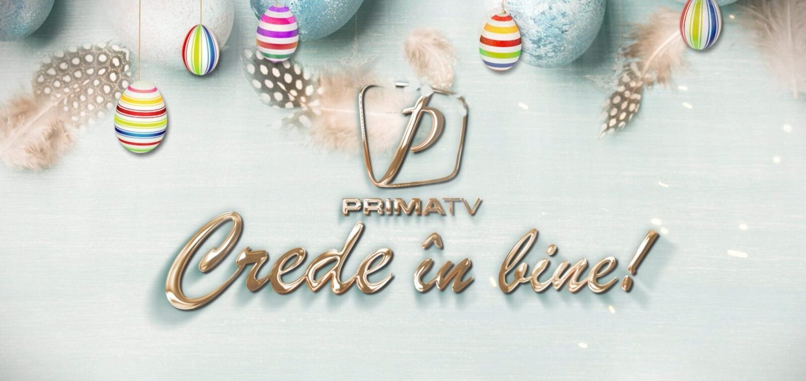 Crede în bine: Campanie umanitară marca Prima Tv, plină de speranță