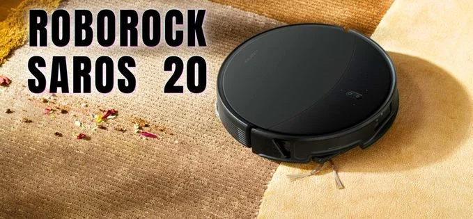 Roborock Saros 20: Robotul-aspirator care sfidează obstacolele și face curățenie perfectă