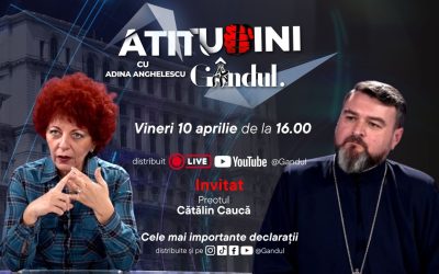 Adina Anghelescu dă startul la “Atitudini” cu părintele Cătălin Caucă, pe Gândul