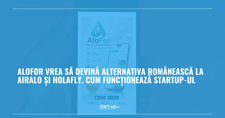 AloFor, start-up românesc, sfidează giganții eSIM în peste 200 de țări